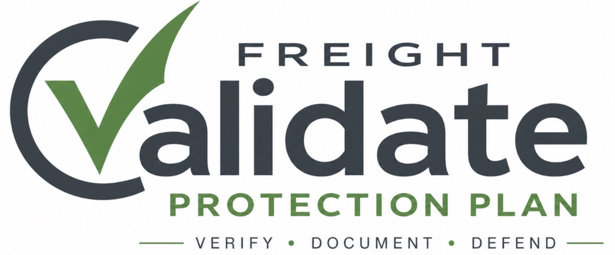 FreightValidate Protection Plan — Verify, Document, Defend